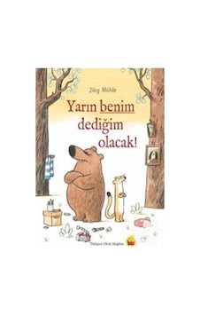 Yarın Benim Dediğim Olacak / Jörg Mühle Yarın Benim Dediğim Olacak / Jörg Mühle