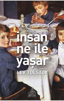İnsan Ne İle Yaşar - Lev Nikolayeviç Tolstoy - Antik Kitap İnsan Ne İle Yaşar - Lev Nikolayeviç Tolstoy - Antik Kitap