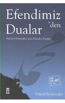 Efendimiz'den Dualar - Süheyl Seçkinoğlu - Timaş Yayınları Efendimiz'den Dualar - Süheyl Seçkinoğlu - Timaş Yayınları