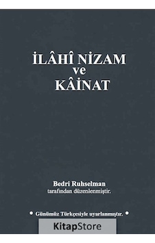 Ilahi Nizam ve Kainat - Bedri Ruhselman - MTİAD 1950 Yayınları - 2022 Basım Ilahi Nizam ve Kainat - Bedri Ruhselman - MTİAD 1950 Yayınları - 2022 Basım