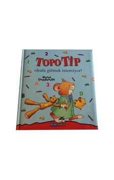 Topo Tip - Okula Gitmek İstemiyor - Marco Campenella - Marsık Kitap Topo Tip - Okula Gitmek İstemiyor - Marco Campenella - Marsık Kitap