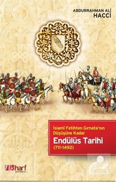 Endülüs Tarihi / Abdurrahman Ali Hacci 9786059844956