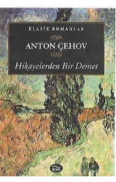 Hikayelerden Bir Demet Anton Pavloviç Çehov Hikayelerden Bir Demet Anton Pavloviç Çehov