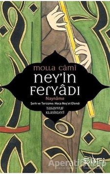 Ney'in Feryadı / Nay-Name - Molla Cami - Sufi Kitap