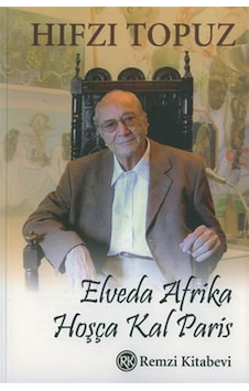 Elveda AfrikaHoşça Kal Paris - Hıfzı Topuz - Remzi Kitabevi