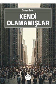 Kendi Olamamışlar / Güven Eren Kendi Olamamışlar / Güven Eren