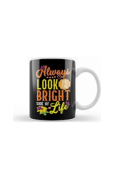 Cute Always Look On The Bright Side Of Life Kupa Bardak Porselen Karışık