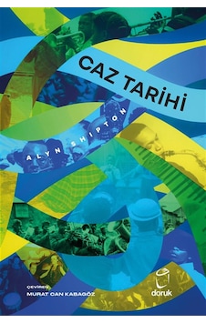 Caz Tarihi Ciltli / Alyn Shipton Caz Tarihi Ciltli / Alyn Shipton