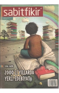 Sabitfikir - 2000'li Yıllarda Yerli Edebiyat - Retro Eski Basım Koleksiyon Nisan 2016 - Sayı: 62 Sabitfikir - 2000'li Yıllarda Yerli Edebiyat - Retro Eski Basım Koleksiyon Nisan 2016 - Sayı: 62