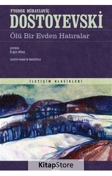 Kitapstore Ölü Bir Evden Hatıralar / Fyodor Mihailoviç Dostoyevski Kitapstore Ölü Bir Evden Hatıralar / Fyodor Mihailoviç Dostoyevski