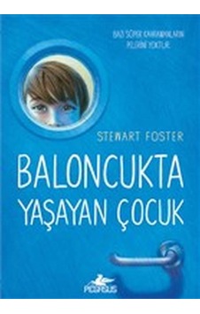 Baloncukta Yaşayan Çocuk Baloncukta Yaşayan Çocuk