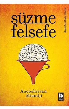 Süzme Felsefe Anooshirvan Miandji Bilgi  Yayınevi