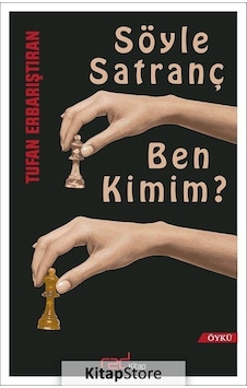 Söyle Satranç Ben Kimim - Tufan Erbarıştıran - Red Kitap Söyle Satranç Ben Kimim - Tufan Erbarıştıran - Red Kitap