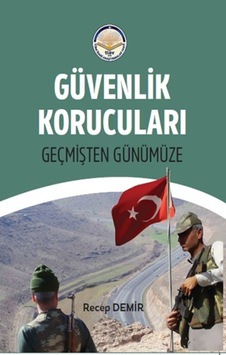 Güvenlik Korucuları - Geçmişten Günümüze - Recep Demir - TİAV