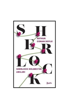 Sherlock Holmes-Sherlock Holmes'ün Anıları - Sir Arthur Conan Doyle - Zeplin Kitap Sherlock Holmes-Sherlock Holmes'ün Anıları - Sir Arthur Conan Doyle - Zeplin Kitap