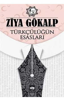 Türkçülüğün Esasları - Ziya Gökalp - Ötüken Neşriyat