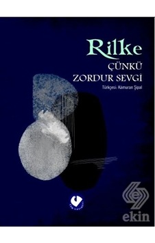 Çünkü Zordur Sevgi -  Rainer Maria Rilke -  Cem Yayınevi