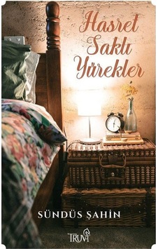 Hasret Saklı Yürekler / Sündüs Şahin