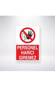 Personel Harici Giremez 21x35 Arkası Yapışkanlı Levha 21x30cm Yapışkanlı Levha Personel Harici Giremez 21x35 Arkası Yapışkanlı Levha 21x30cm Yapışkanlı Levha