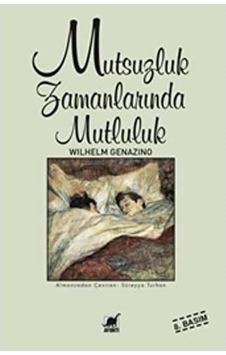 Mutsuzluk Zamanlarında Mutluluk Mutsuzluk Zamanlarında Mutluluk