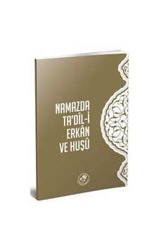 Namazda Ta'dil-i Erkan ve Huşu- Fazilet Neşriyat Namazda Ta'dil-i Erkan ve Huşu- Fazilet Neşriyat