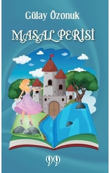 Masal Perisi - Gülay Özonuk - Doksan Dokuz Yayınları Masal Perisi - Gülay Özonuk - Doksan Dokuz Yayınları