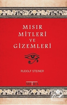 Mısır Mitleri ve Gizemleri - Rudolf Steiner - Mitra