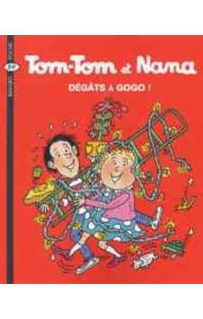 Tom-Tom et Nana 23: Degats a gogo 9782747014014 Tom-Tom et Nana 23: Degats a gogo 9782747014014