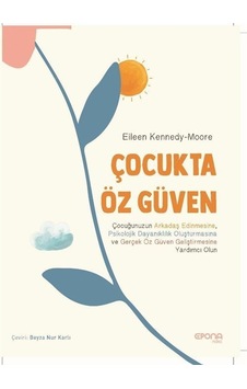 Çocukta Öz Güven - Eileen Kennedy - Epona Çocukta Öz Güven - Eileen Kennedy - Epona