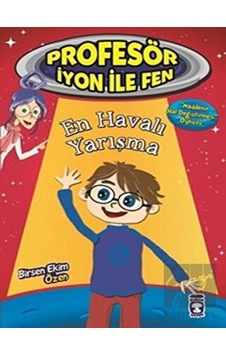 Profesör İyon İle Fen : En Havalı Yarışma Timaş Çocuk  -  Timaş Çocuk