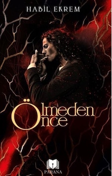 Ölmeden Önce - Habil Ekrem - Parana Ölmeden Önce - Habil Ekrem - Parana