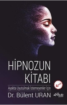 Hipnozun Kitabı - Bülent Uran - Pusula Yayınevi Hipnozun Kitabı - Bülent Uran - Pusula Yayınevi