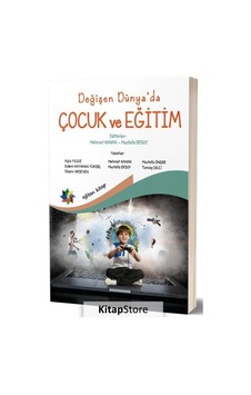 Değişen Dünya'da Çocuk ve Eğitim- Eğiten Kitap Değişen Dünya'da Çocuk ve Eğitim- Eğiten Kitap