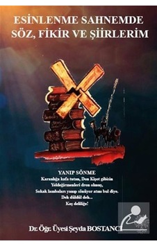 Esinlenme Sahnemde Söz Fikir ve Şiirlerim - Şeyda Bostancı - Platanus Publishing Esinlenme Sahnemde Söz Fikir ve Şiirlerim - Şeyda Bostancı - Platanus Publishing