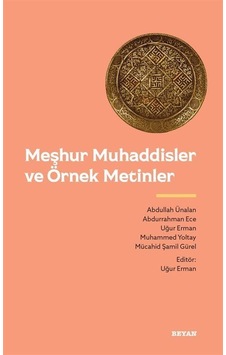 Meşhur Muhaddisler ve Örnek Metinler- Beyan Yayınları Meşhur Muhaddisler ve Örnek Metinler- Beyan Yayınları
