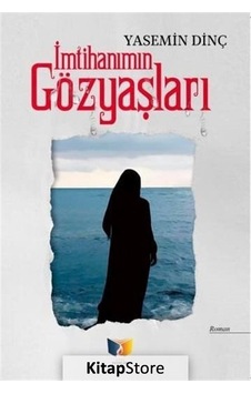 Kitapstore Imtihanımın Gözyaşları / Yasemin Dinç Kitapstore Imtihanımın Gözyaşları / Yasemin Dinç
