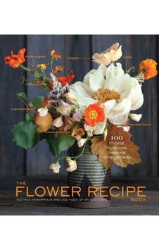 The Flower Recipe Book 9781579655303 The Flower Recipe Book 9781579655303