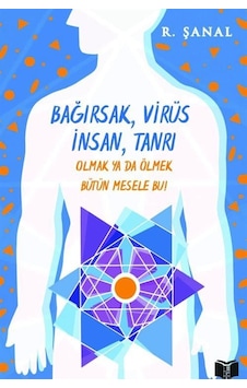 Bağırsak, Virüs, İnsan, Tanrı / R. Şanal