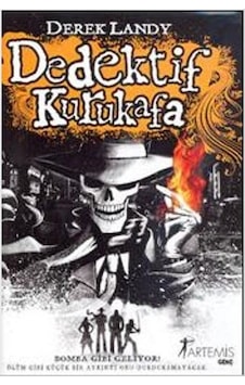 Dedektif Kurukafa - Bomba Gibi Geliyorlar! - Derek Landy - Artemis Yayınları Dedektif Kurukafa - Bomba Gibi Geliyorlar! - Derek Landy - Artemis Yayınları