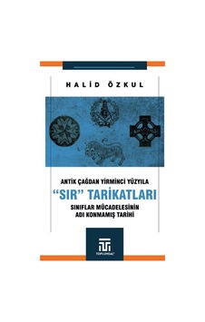 Antik Çağdan Yirminci Yüzyila "sir" Tarikatlari / Sınıflar Müc... Antik Çağdan Yirminci Yüzyila "sir" Tarikatlari / Sınıflar Müc...