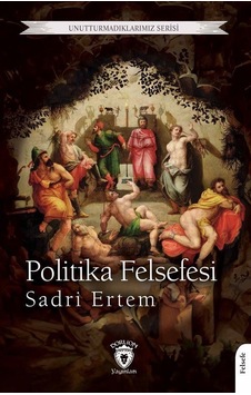 Politika Felsefesi / Sadri Ertem Politika Felsefesi / Sadri Ertem