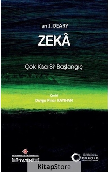 Zeka: Çok Kısa Bir Başlangıç - Ian J. Deary - İstanbul Kültür Üniversitesi Zeka: Çok Kısa Bir Başlangıç - Ian J. Deary - İstanbul Kültür Üniversitesi