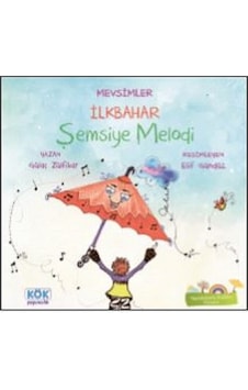 Mevsimler İlkbahar-Şemsiye Melodi - Gülaç Zülfikar - Kök Yayıncılık