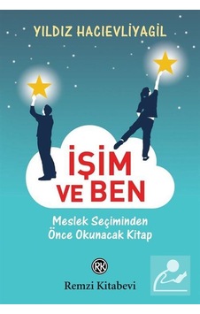 İşim ve Ben - Yıldız Hacıevliyagil İşim ve Ben - Yıldız Hacıevliyagil
