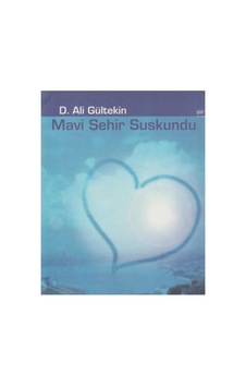 Mavi Şehir Suskundu - D. Ali Gültekin İlk Baskı 2004