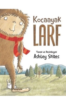 Kocaayak Larf - Ashley Spires - Meav Yayıncılık Kocaayak Larf - Ashley Spires - Meav Yayıncılık