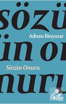 Sözün Onuru / Adnan Binyazar Sözün Onuru / Adnan Binyazar