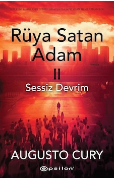 Rüya Satan Adam 2 - Sessiz Devrim - Augusto Cury - Epsilon Yayınevi Rüya Satan Adam 2 - Sessiz Devrim - Augusto Cury - Epsilon Yayınevi