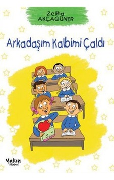 Arkadaşım Kalbimi Çaldı - Zeliha Akçagüner - Yakın Kitabevi Arkadaşım Kalbimi Çaldı - Zeliha Akçagüner - Yakın Kitabevi