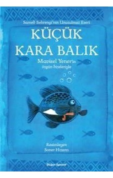 Küçük Kara Balık - Şiir Kitabı / Samed Behrengi 9786050944730 Küçük Kara Balık - Şiir Kitabı / Samed Behrengi 9786050944730